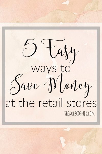 5 Easy Ways to Save Money at the Retail Stores
