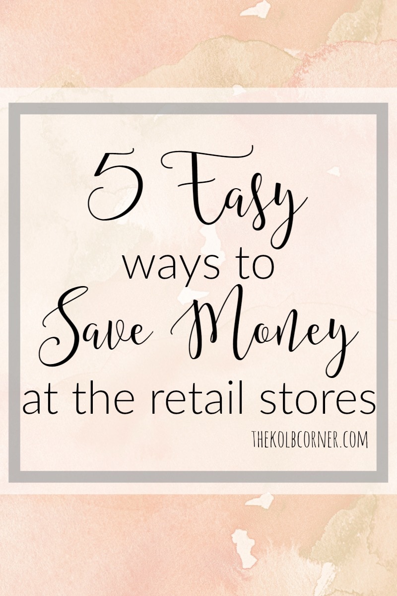 5 EASY Ways to Save Money at the Retail Stores