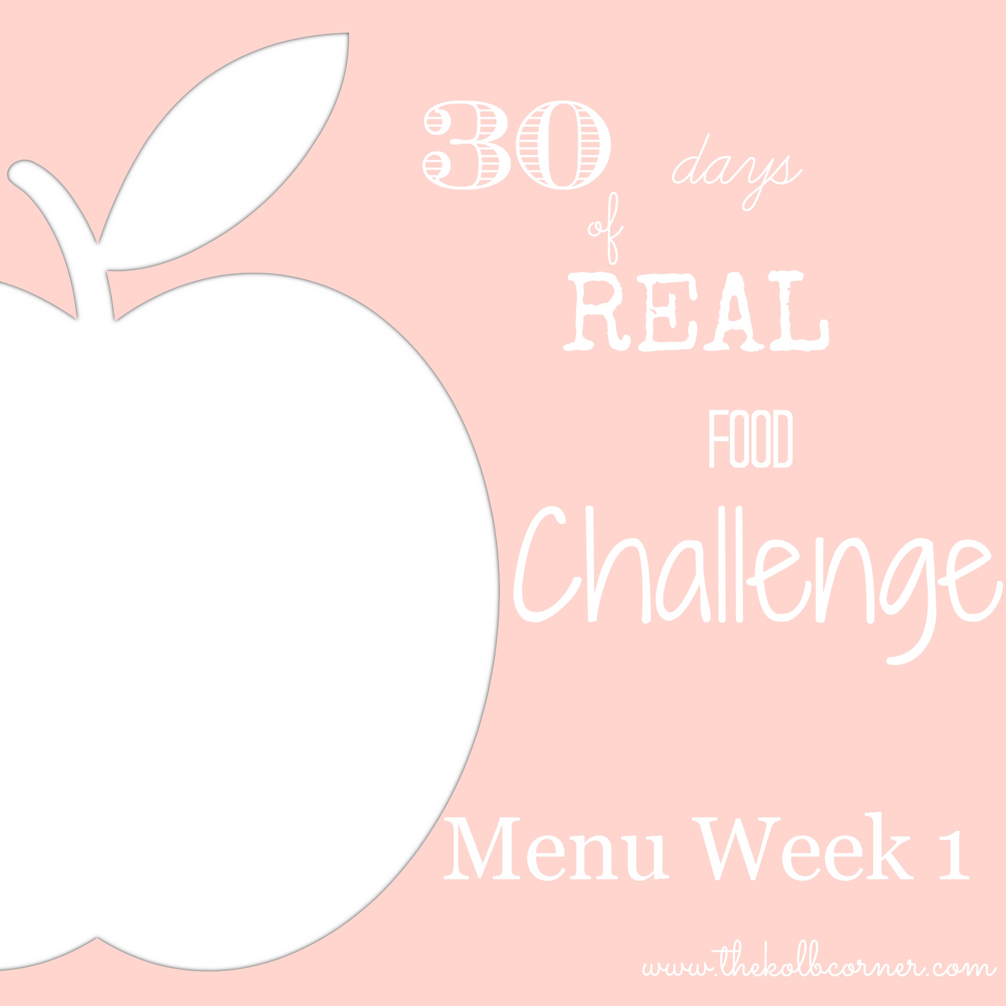 30 Days of Real Food Challenge–Menu Plan Week 1
