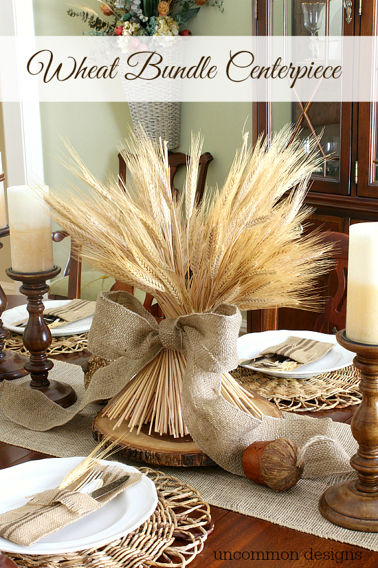 Wheat Bundle Centerpiece--Uncommon Designs