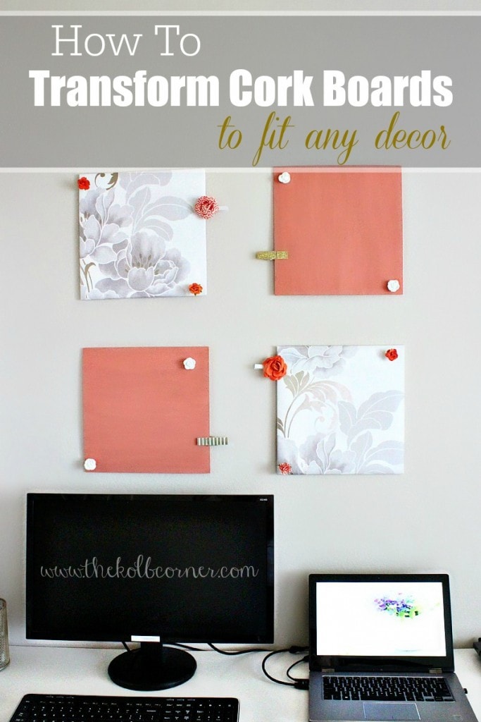 How to Transform Cork Boards to fit ANY Decor