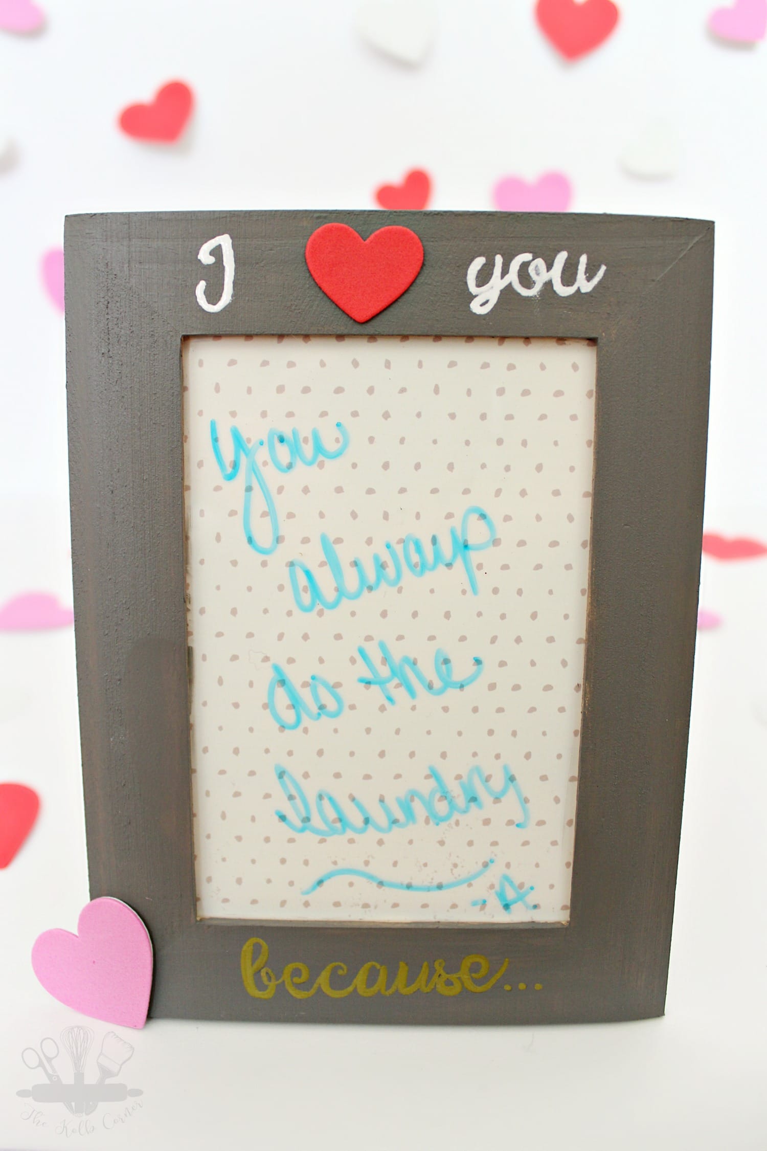 I Love You Because Dry Erase Board Domestically Creative