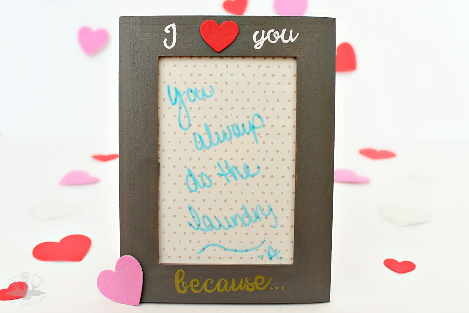 I Love You Because Dry Erase Board