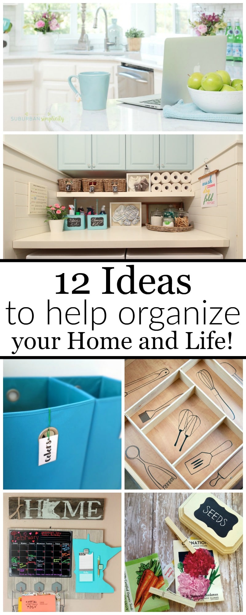 12 helpful ideas to help you organize your home and life