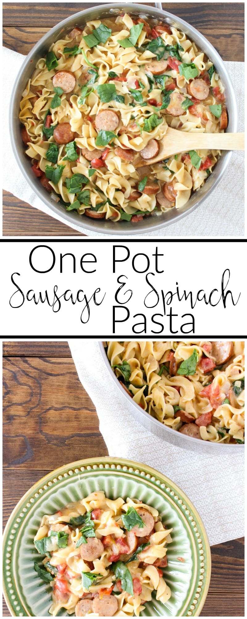 One Pan Pasta with Sausage and Spinach Recipe