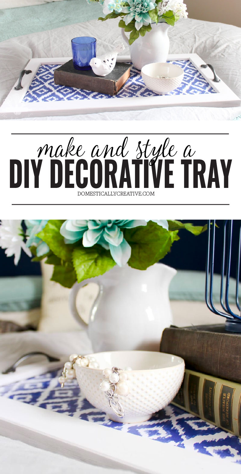How to Make and Style a Decorative Tray