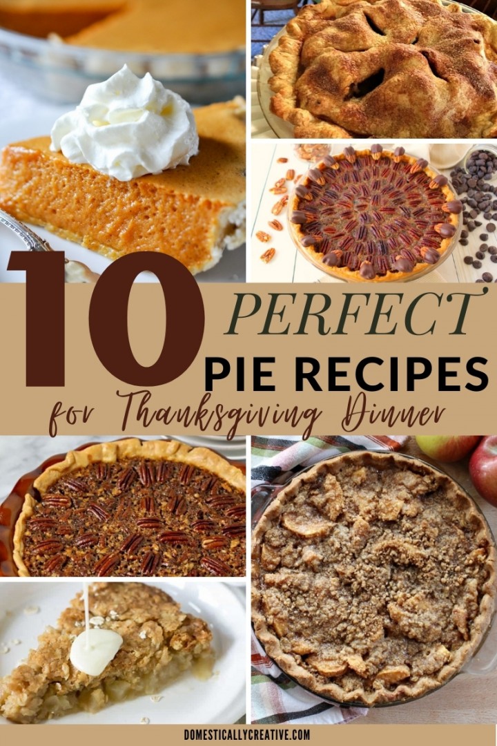 Perfect Thanksgiving Pie Recipes - Domestically Creative