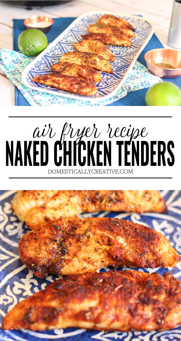 Naked Chicken Tenders | Air Fryer Recipe | Domestically Creative