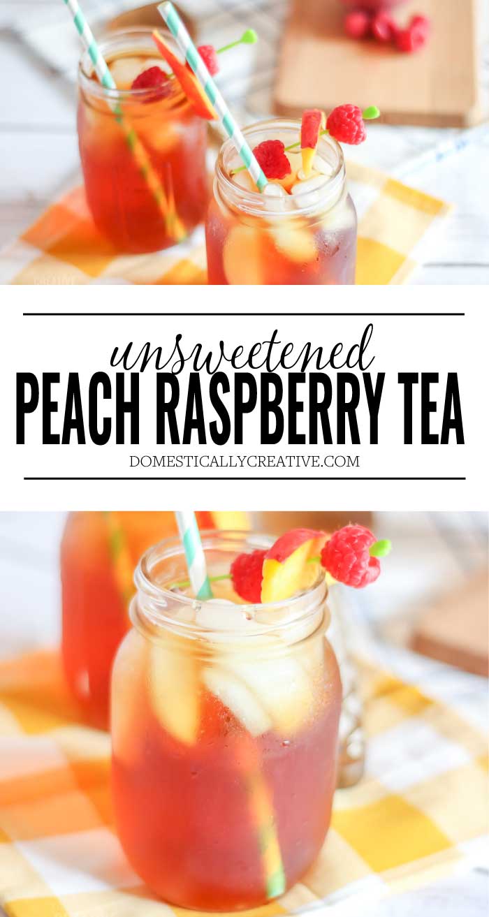 Unsweetened Raspberry Peach Iced Tea - Domestically Creative