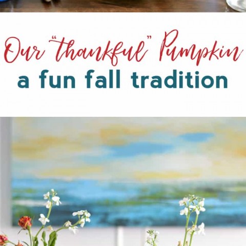 Image for Easy Thanksgiving Centerpiece Idea {Interactive &ldquo;Thankful&rdquo; Pumpkin}